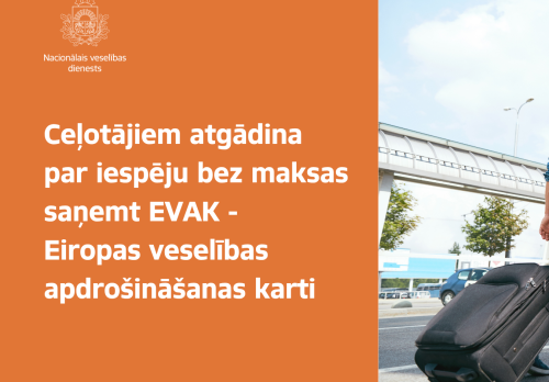 Ceļotājiem atgādina par iespēju saņemt EVAK 